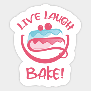 LIVE LAUGH LOVE BAKE CAKE Sticker